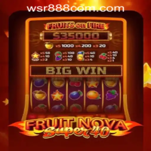 Exploring FruitNovaSuper40 and the WSR888 Casino Login Experience