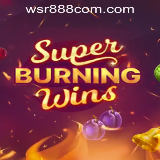 Exploring the Exciting World of SuperBurningWins at WSR888 Casino